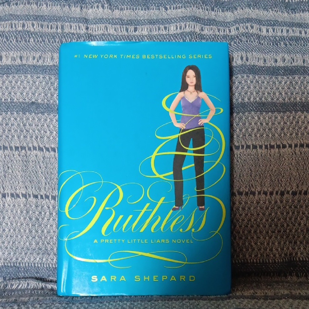 Ruthless: A Pretty Little Liars Novel by Sara Shepard
